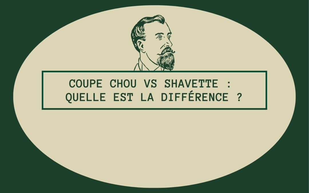 Coupe Chou vs Shavette : Quelle est la différence ?